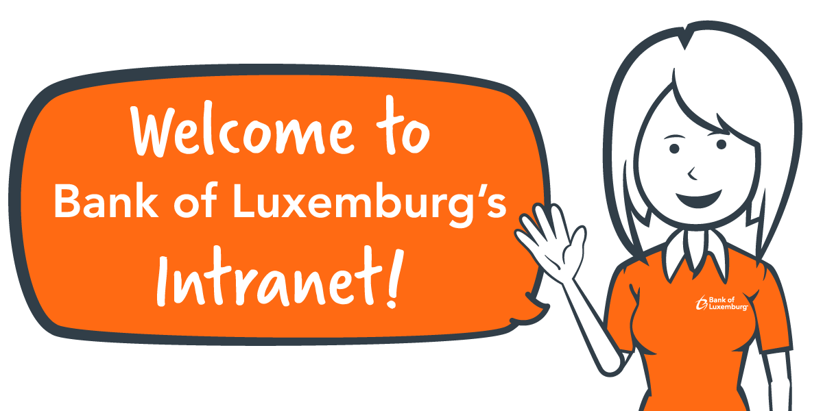 Welcome to Bank of Luxemburg's Intranet